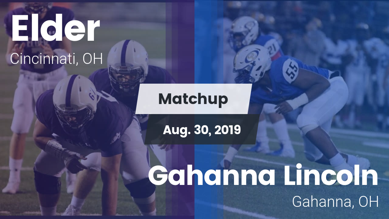 Elder Hs Football Video Matchup Elder Vs Gahanna Lincoln 2019 Maxpreps