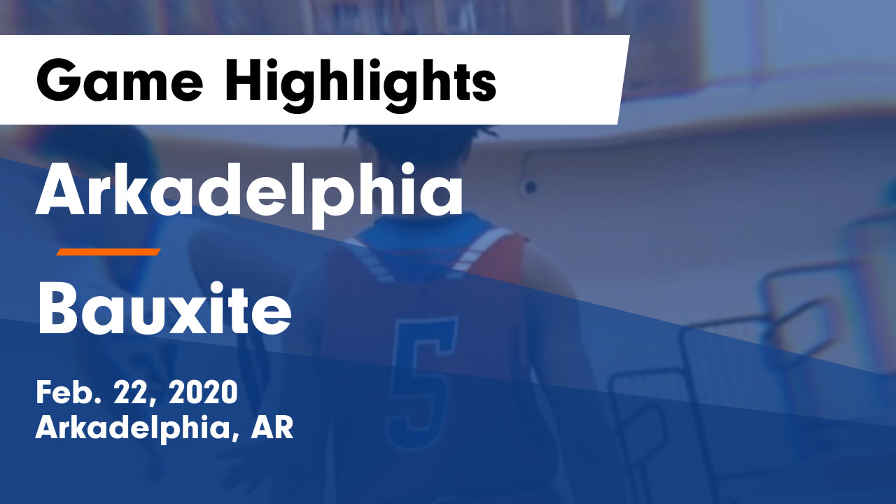 Arkadelphia vs Bauxite Game Highlights - Feb. 22, 2020 - Arkadelphia ...