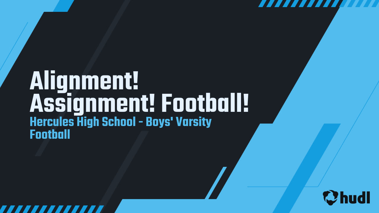 Alignment! Assignment! Football! - Hercules High School highlights - Hudl