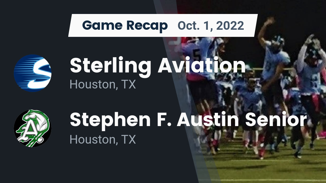 Recap Sterling Aviation vs. Stephen F. Austin Senior 2022 Sterling High School highlights Hudl
