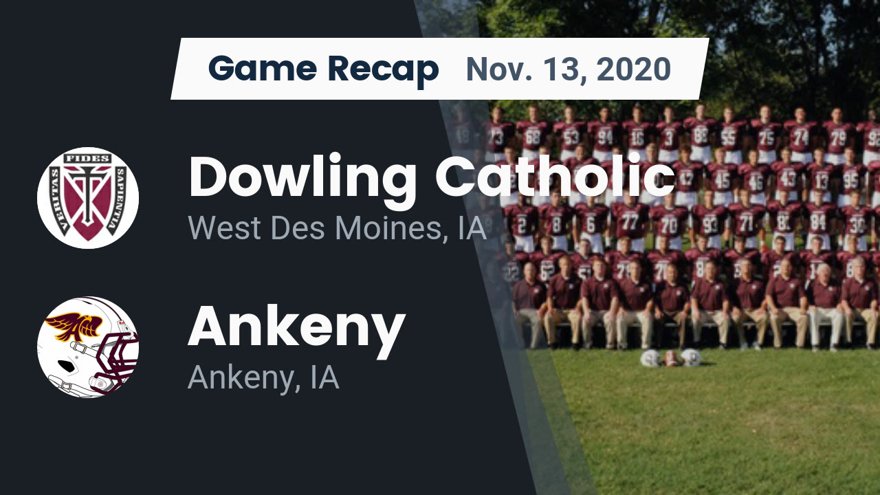 Dowling Catholic HS Football Video "Recap Dowling Catholic vs. Ankeny