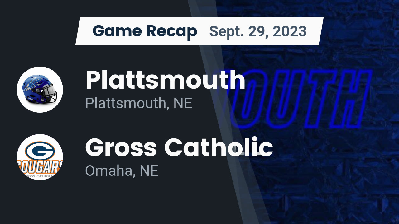 Recap Plattsmouth vs. Gross Catholic 2023 Plattsmouth High