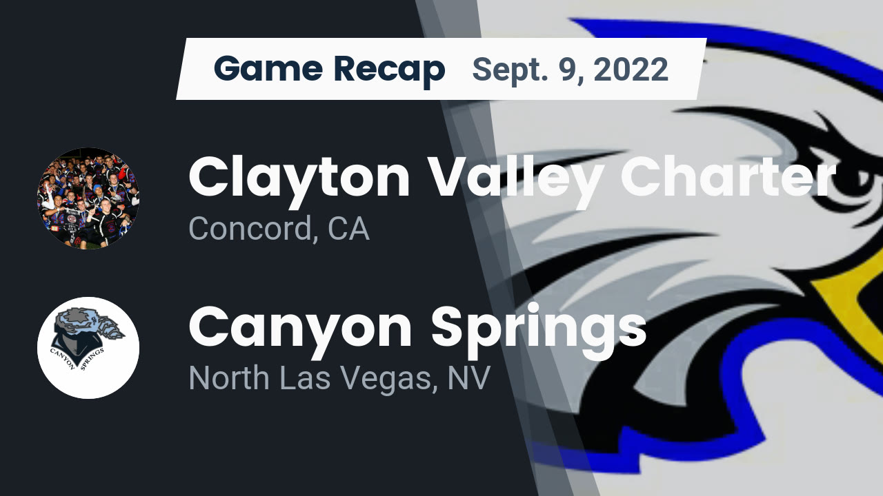 Recap Clayton Valley Charter vs. Canyon Springs 2022 Clayton Valley