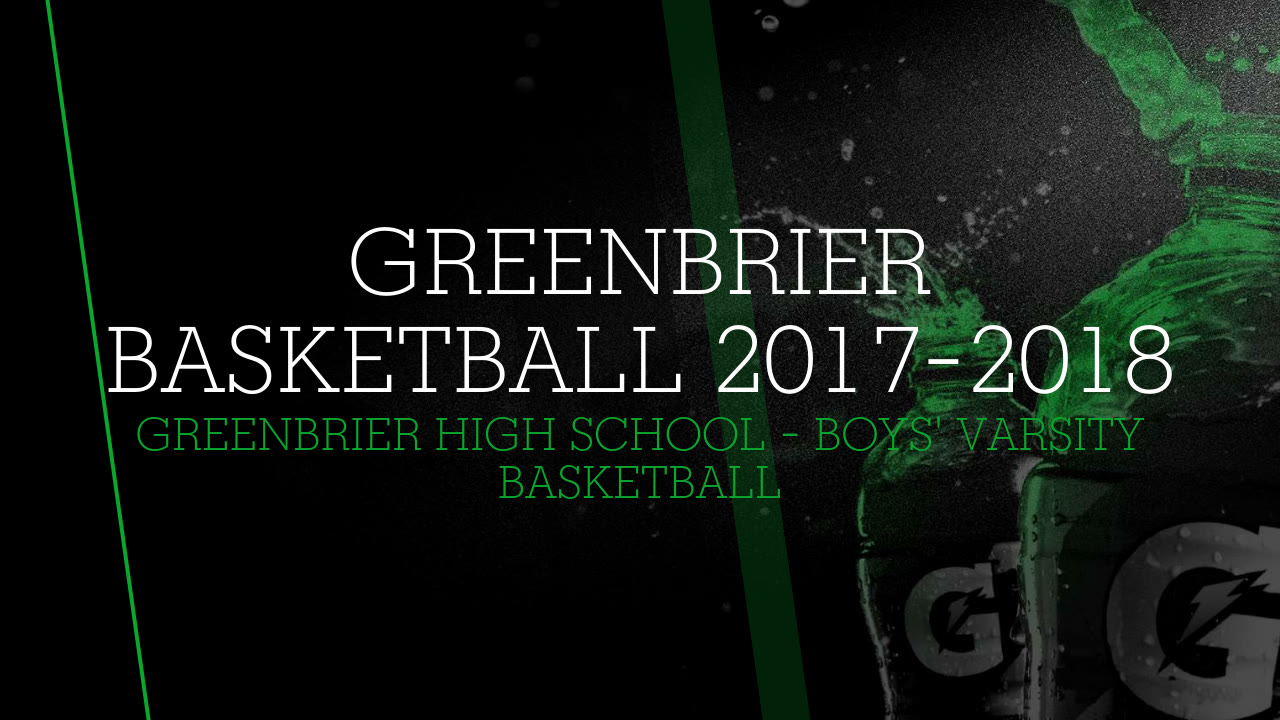 Greenbrier Basketball 20172018 Greenbrier High Scho highlights Hudl