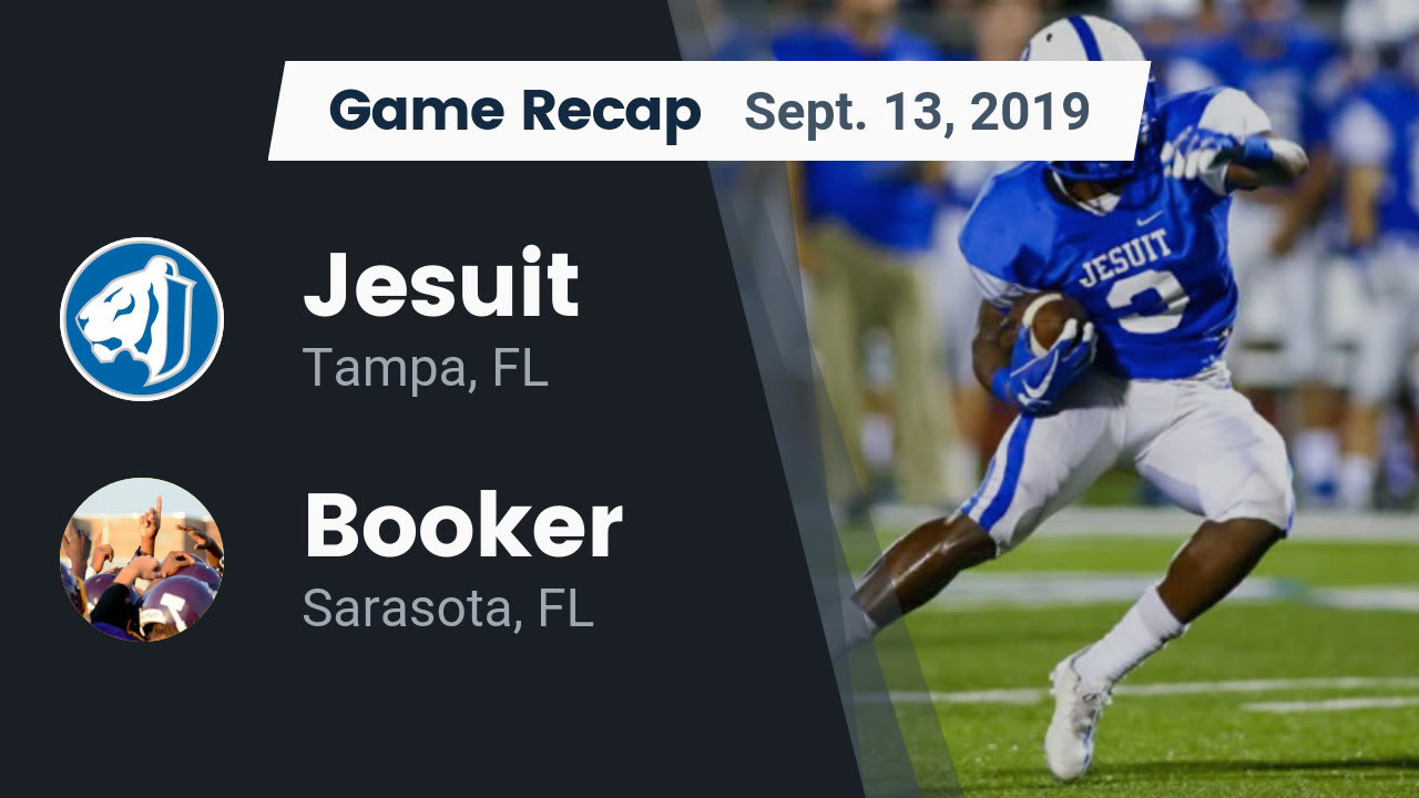 Jesuit Hs Football Video Recap Jesuit Vs Booker 2019 Maxpreps