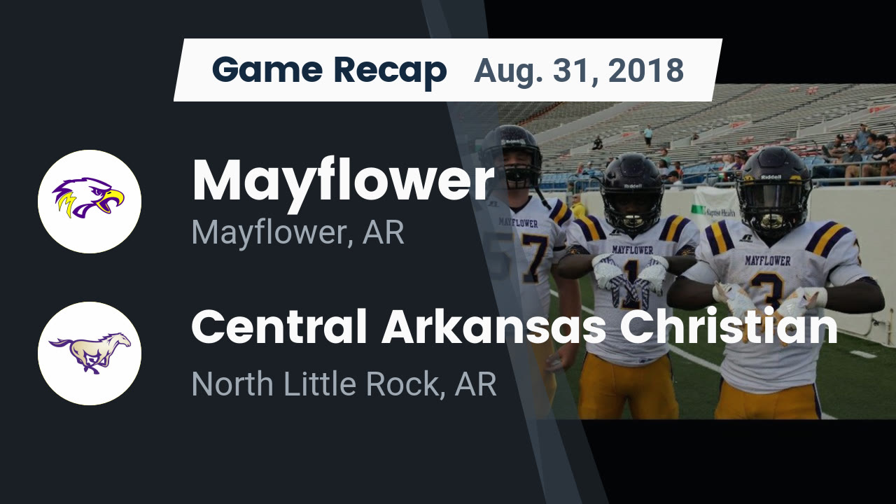 Mayflower Hs Football Video Recap Mayflower Vs Central Arkansas