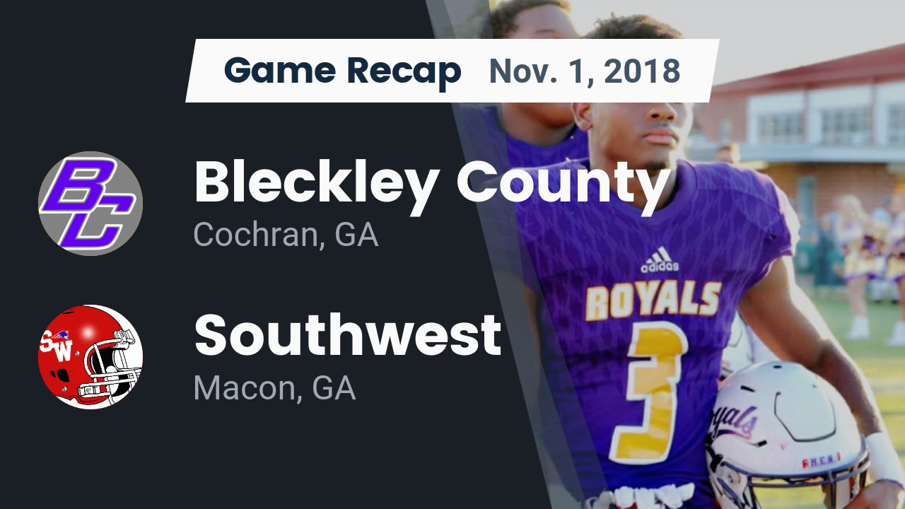 Bleckley County Hs Football Video Recap Bleckley County Vs Southwest 2018 Maxpreps