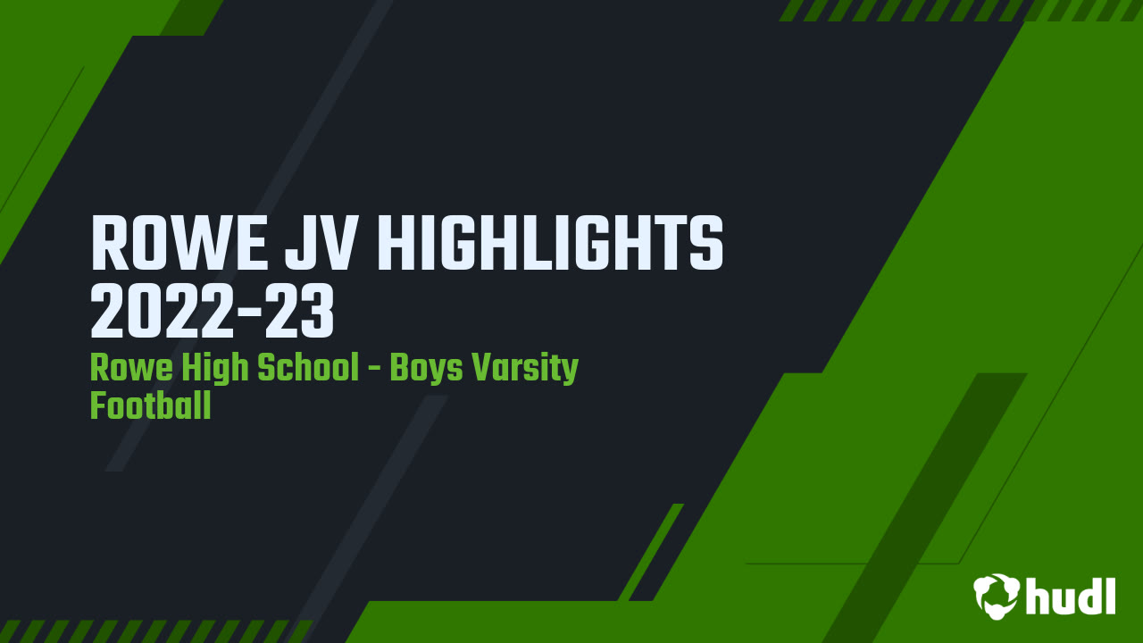 ROWE JV HIGHLIGHTS 202223 Rowe High School highlights Hudl