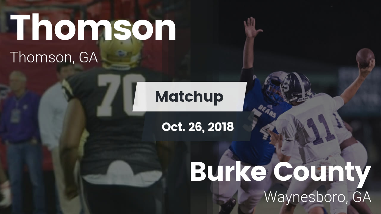 Thomson Hs Football Video Matchup Thomson Vs Burke County 2018