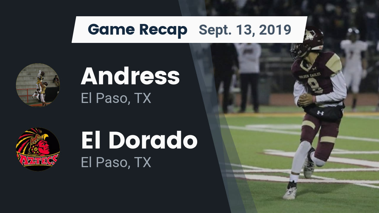 Andress Hs Football Video Recap Andress Vs El Dorado 2019
