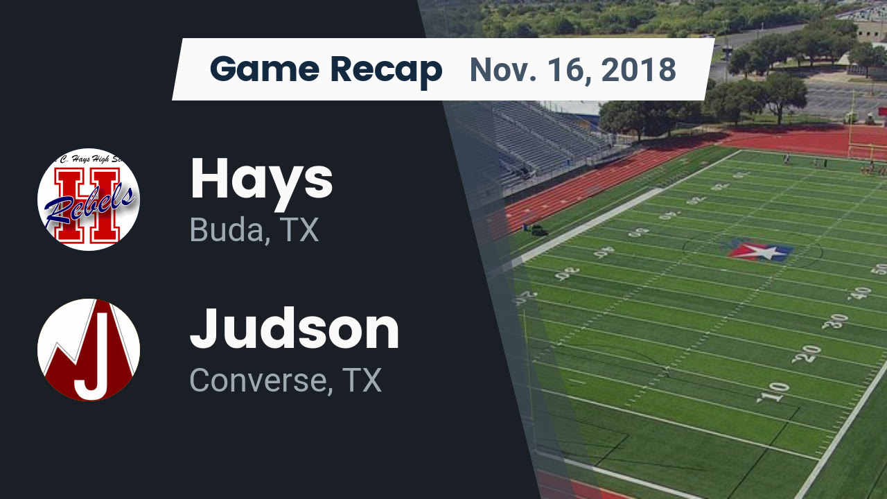 Hays Hs Football Video Recap Hays Vs Judson 2018 Maxpreps