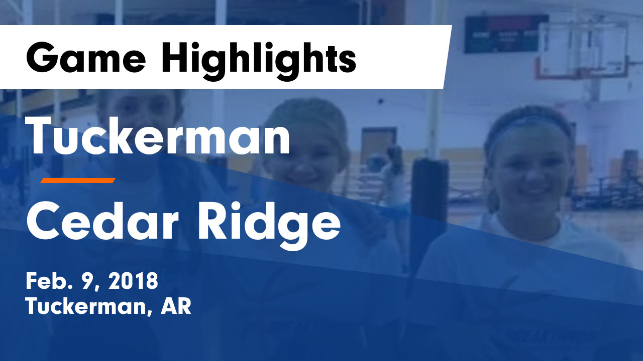 Tuckerman vs Cedar Ridge Game Highlights Feb. 9, 2018 Tuckerman