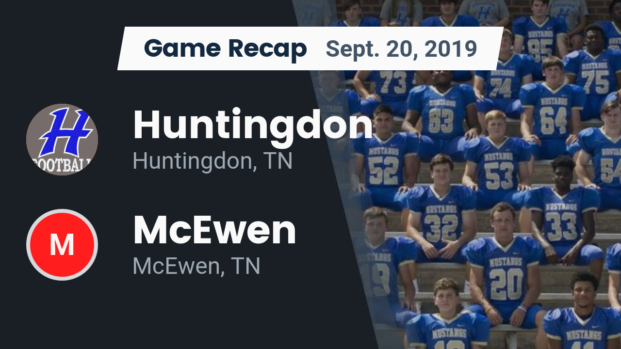 Huntingdon HS Football Video "Recap Huntingdon vs. McEwen 2019" MaxPreps