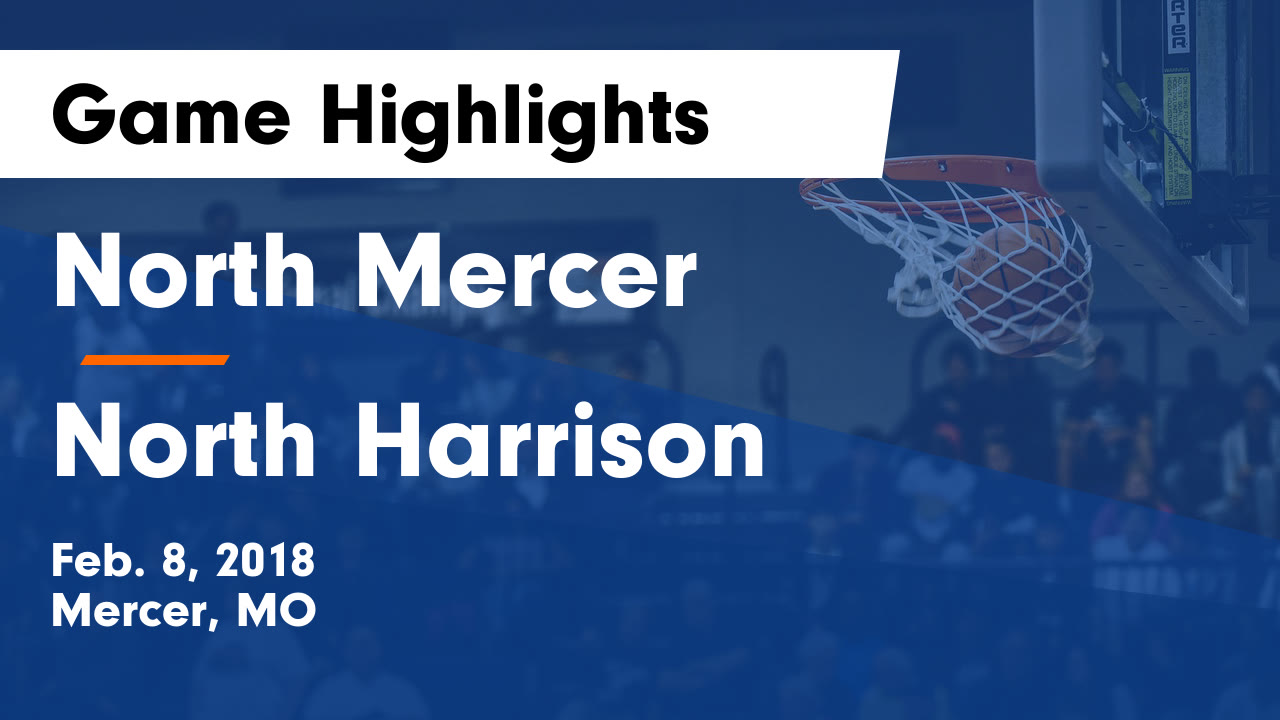 North Mercer vs North Harrison Game Highlights - Feb. 8, 2018 - North ...