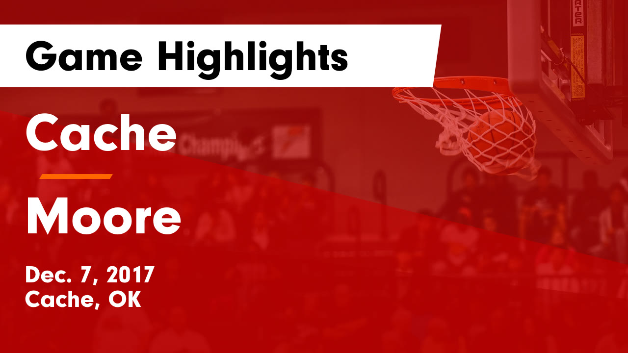 Cache vs Moore Game Highlights - Dec. 7, 2017 - Cache High School ...