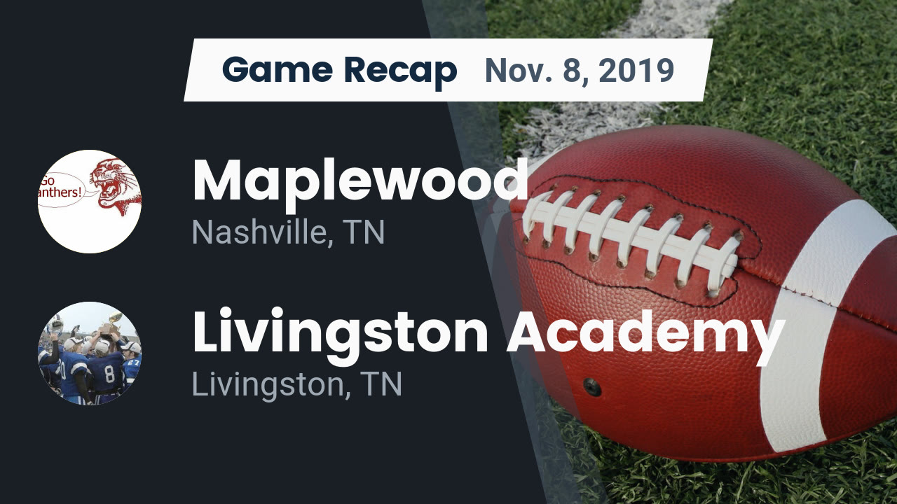 Maplewood Hs Football Video Recap Maplewood Vs Livingston Academy 2019 Maxpreps
