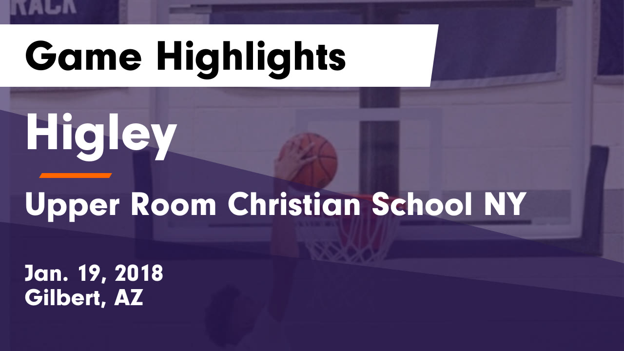 Higley Vs Upper Room Christian School Ny Game Highlights Jan 19 2018