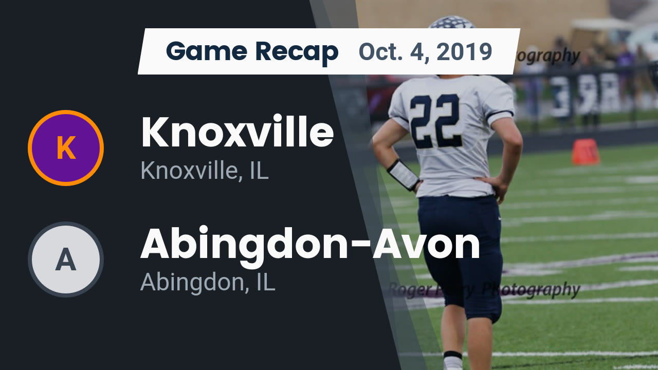 Knoxville Hs Football Video Recap Knoxville Vs Abingdon Avon