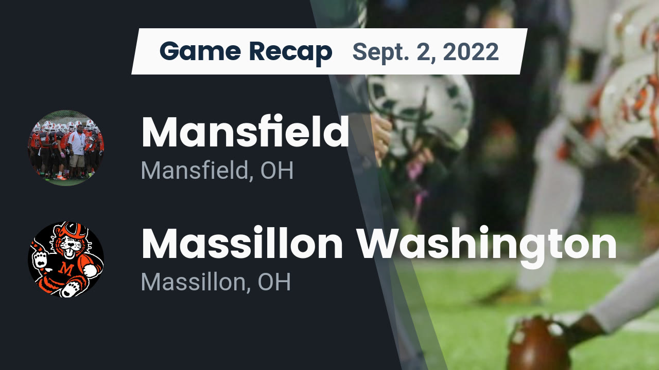 Recap Mansfield vs. Massillon Washington 2022 Mansfield highlights
