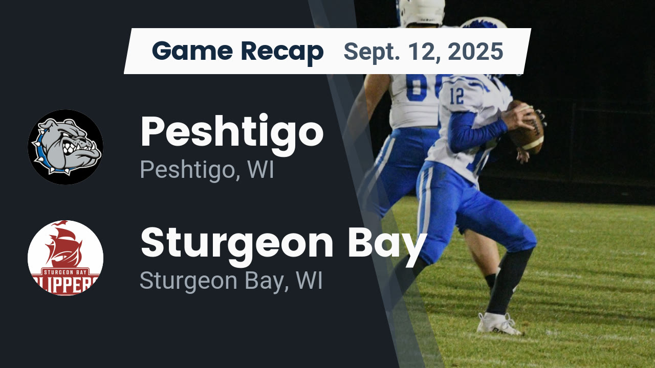 Recap: Peshtigo vs. Sturgeon Bay 2025 - Peshtigo highlights - Hudl