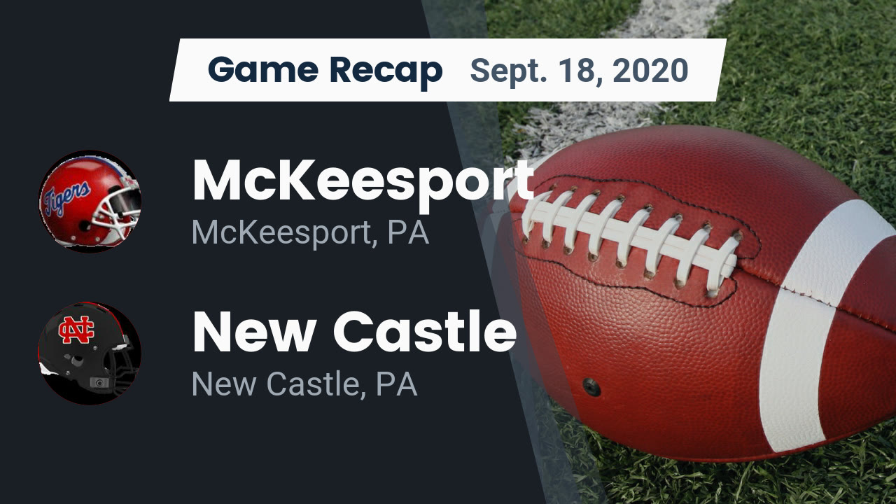 McKeesport HS Football Video "Recap McKeesport vs. New Castle 2020