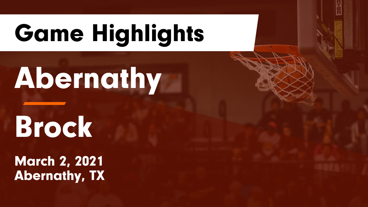 Abernathy vs Brock Game Highlights March 2, 2021 Abernathy High