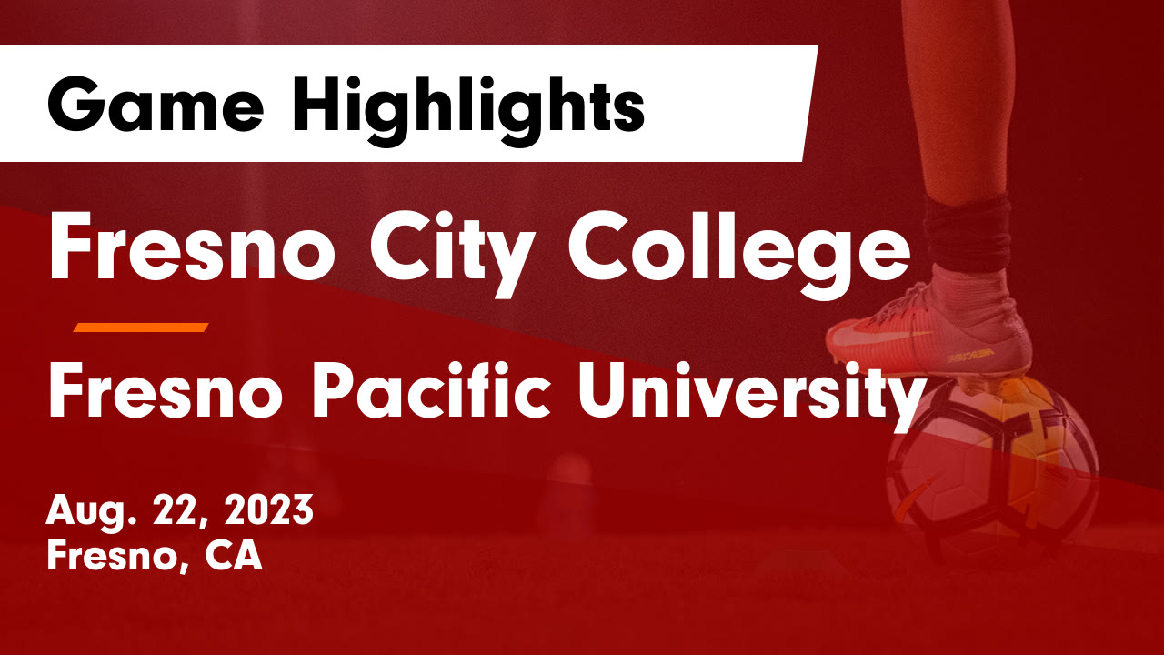 Fresno City College vs Fresno Pacific University Game Highlights Aug