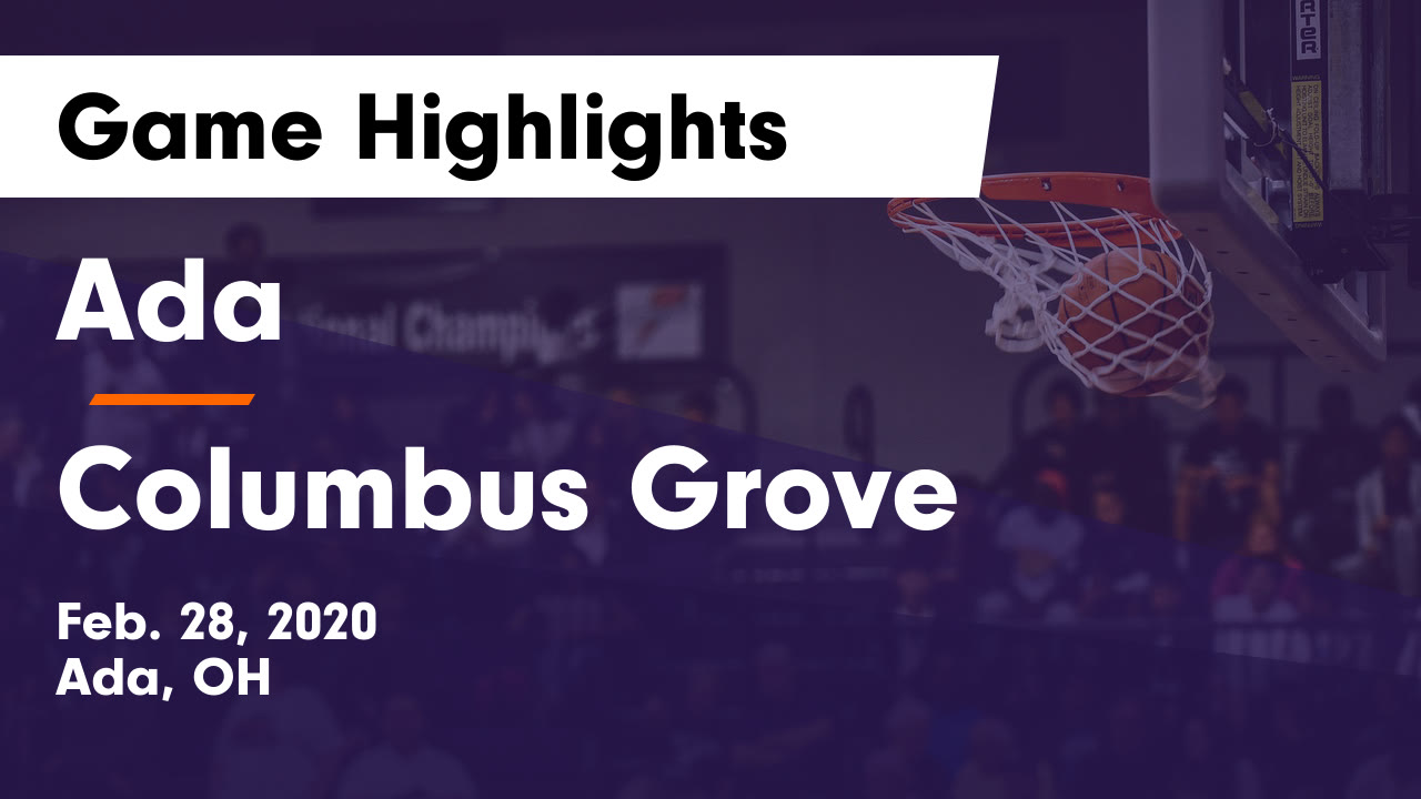 Ada Hs Basketball Video Ada Vs Columbus Grove Game Highlights