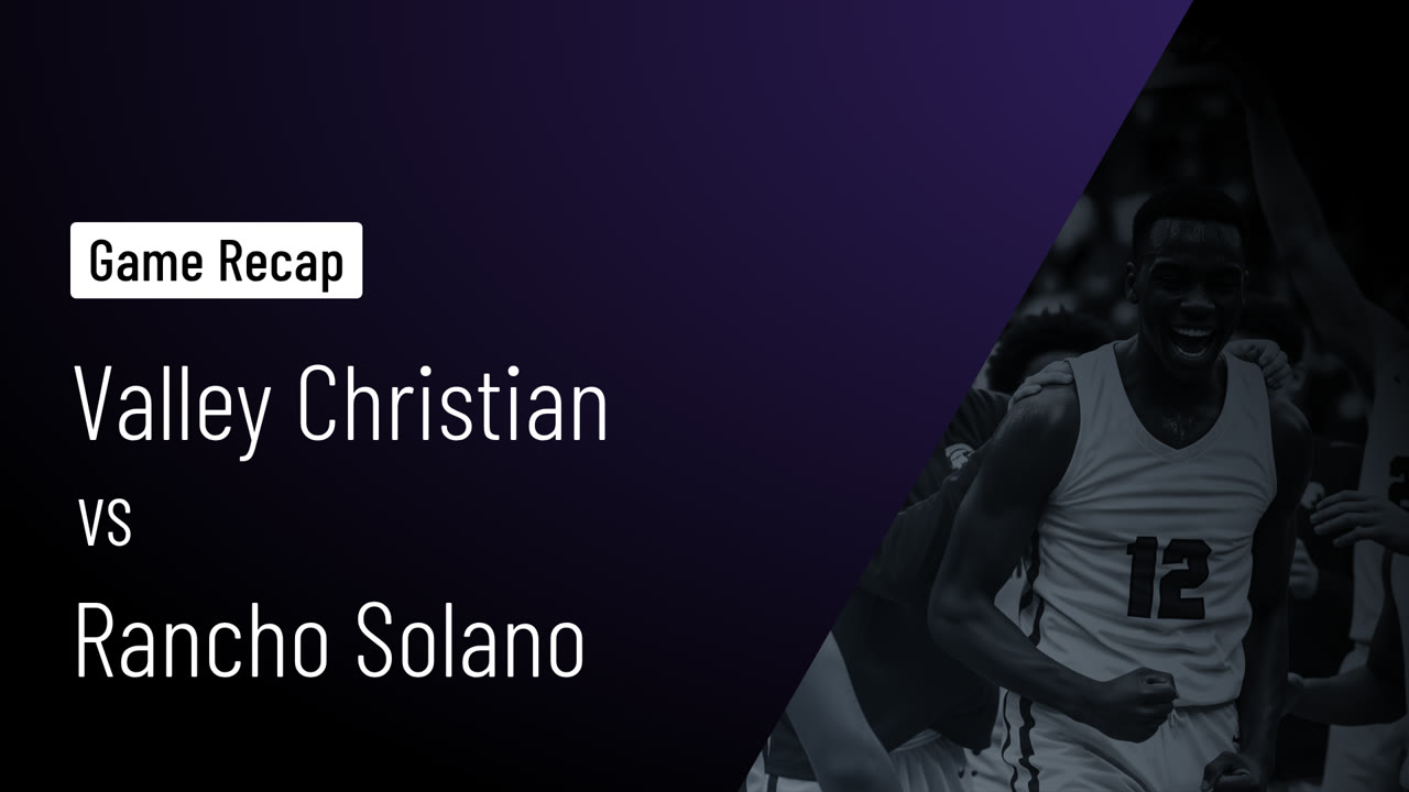 VCS - Highlight - Watch - Valley Christian vs Paradise Valley Game  Highlights - Nov. 26, 2025 - Wed, Nov 26, 2025 @ 9:30 AM