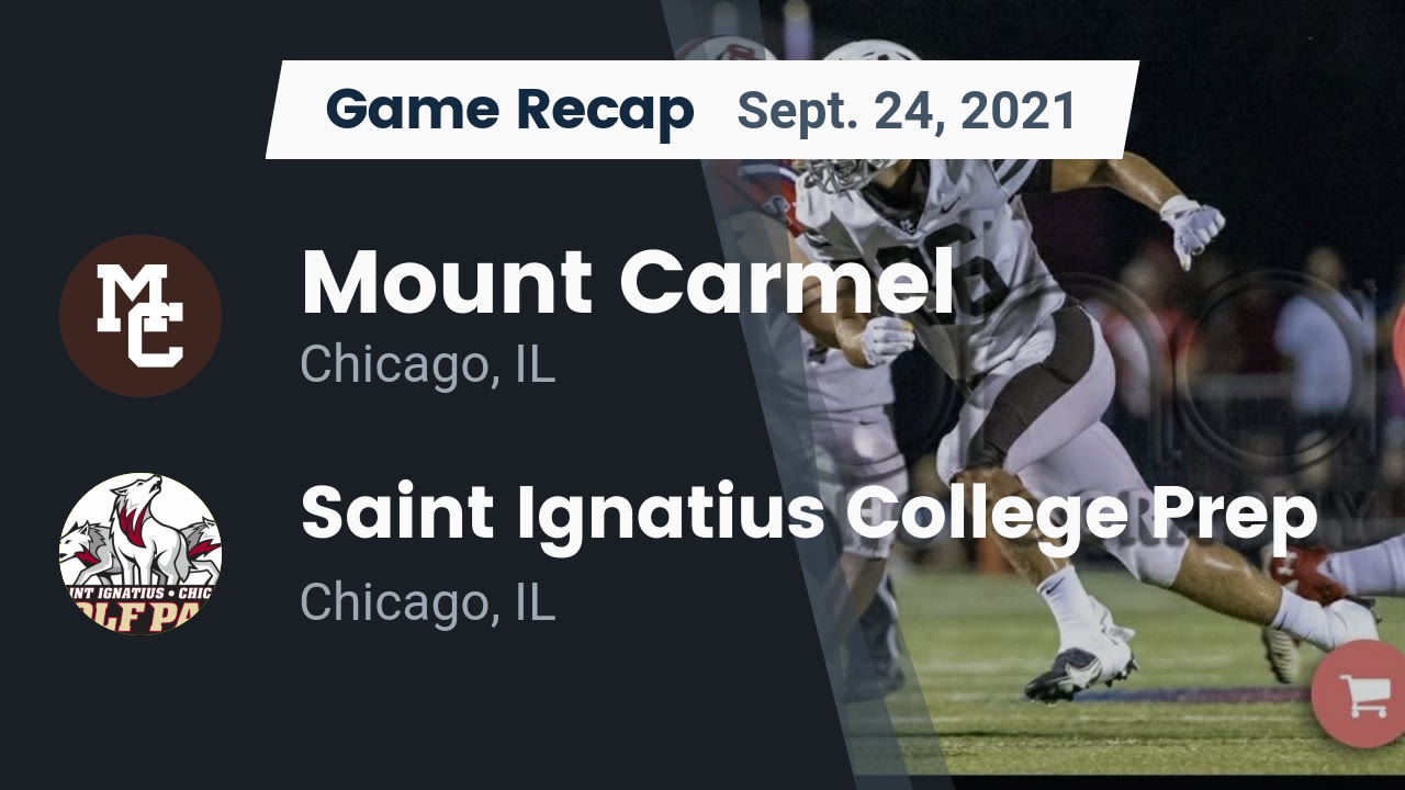 Recap Mount Carmel vs. Saint Ignatius College Prep 2021 Mount Carmel High highlights Hudl