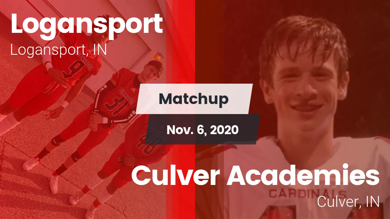 Matchup Logansport High vs. Culver Academies 2020 Logansport High