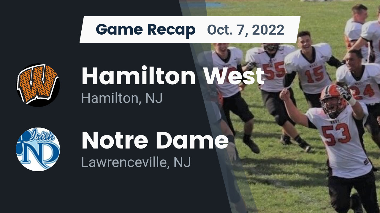 Recap Hamilton West vs. Notre Dame 2022 Hamilton West highlights Hudl