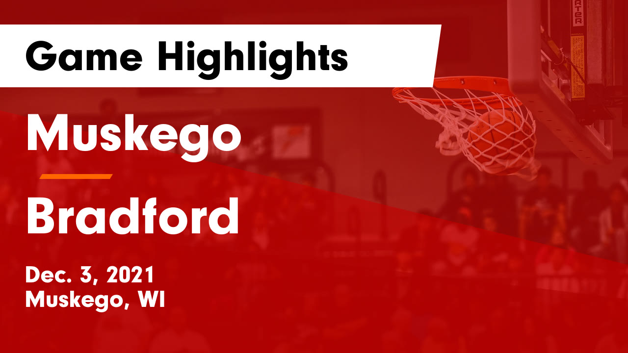 Muskego vs Bradford Game Highlights Dec. 3, 2021 Muskego highlights