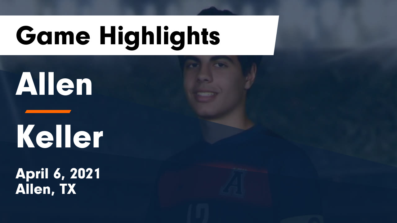 Allen vs Keller Game Highlights April 6, 2021 Allen High School highlights Hudl