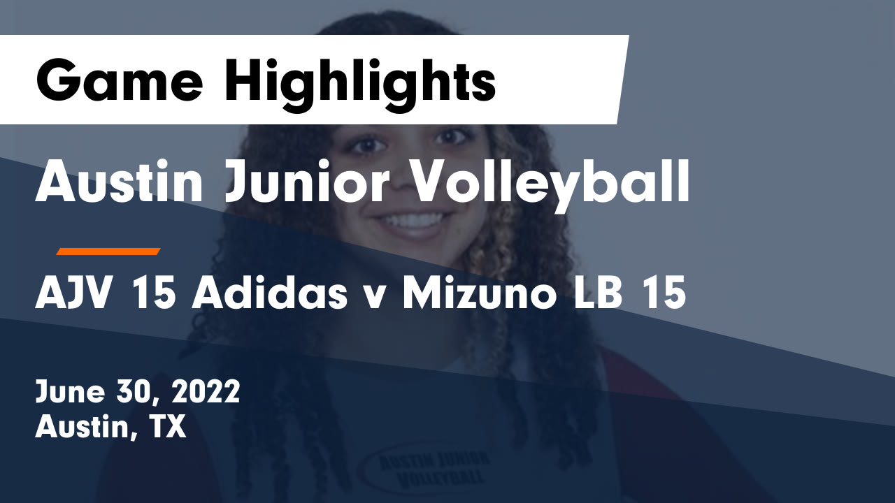 Austin Junior Volleyball vs AJV 15 Adidas v Mizuno LB 15 Game