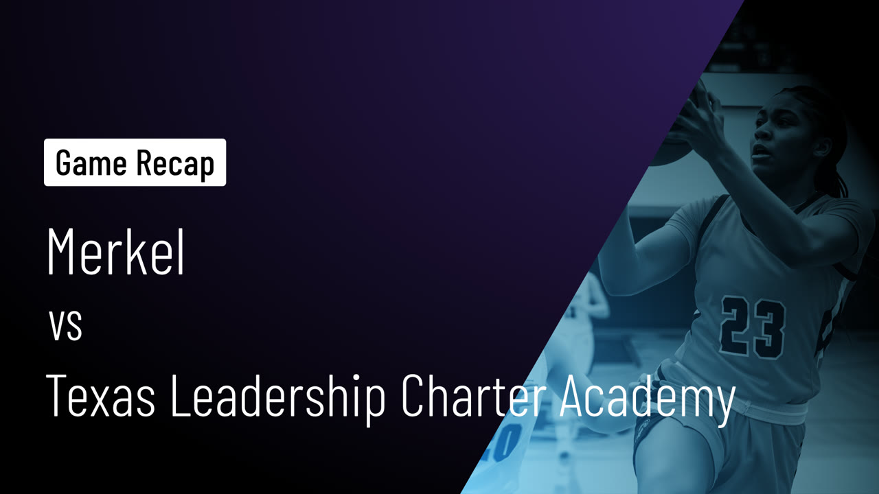 Merkel vs Texas Leadership Charter Academy • Game Recap • Jan 16, 2026 ...