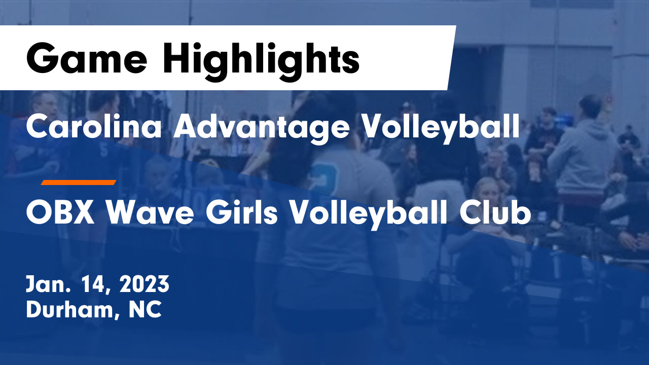 Carolina Advantage Volleyball vs OBX Wave Girls Volleyball Club Game