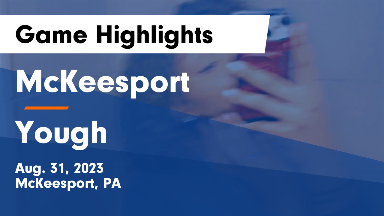 McKeesport vs Yough Game Highlights Aug. 31, 2023 McKeesport