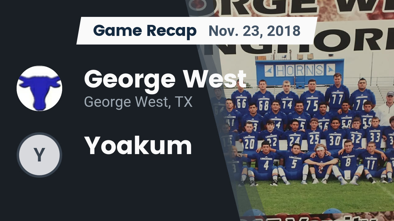 George West HS Football Video "Recap: George West vs. Yoakum 2018 George West HS Football Video "Recap: George West vs. Yoakum 2018
