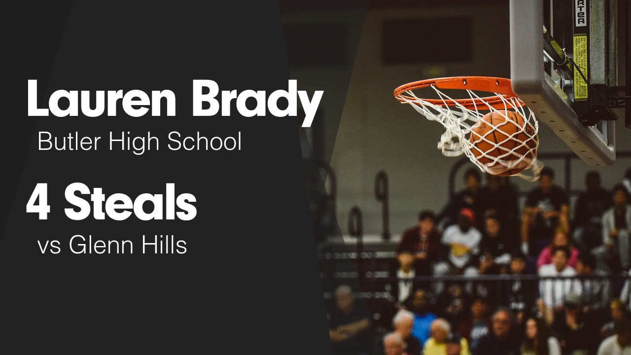 Lauren Brady S Augusta Ga Video 4 Steals Vs Glenn Hills