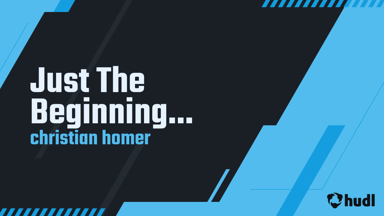 Just The Beginning... Coach Homer highlights Hudl