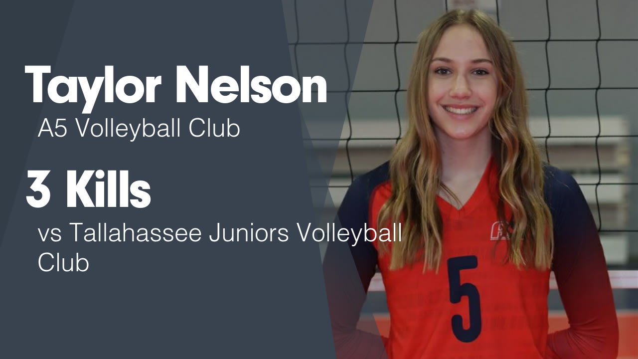 3 Kills vs Tallahassee Juniors Volleyball Club Taylor Nelson