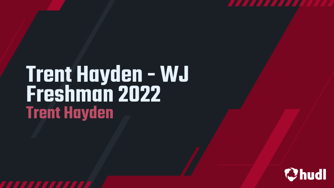 Trent Hayden WJ Freshman 2022 Trent Hayden highlights Hudl