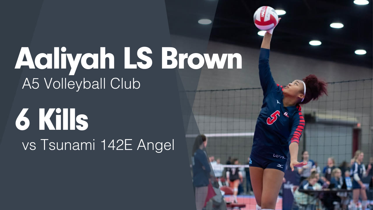 6 Kills vs Tsunami 142E Angel - Aaliyah LS Brown highlights