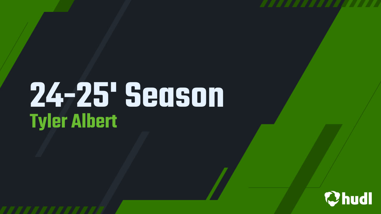 24-25' Season - Tyler Albert highlights - Hudl