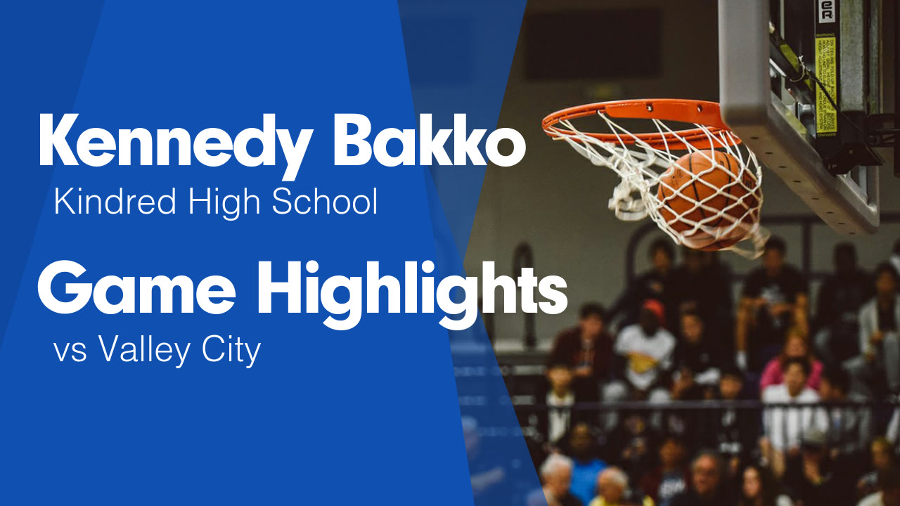 Game Highlights vs Valley City - Kennedy Bakko highlights