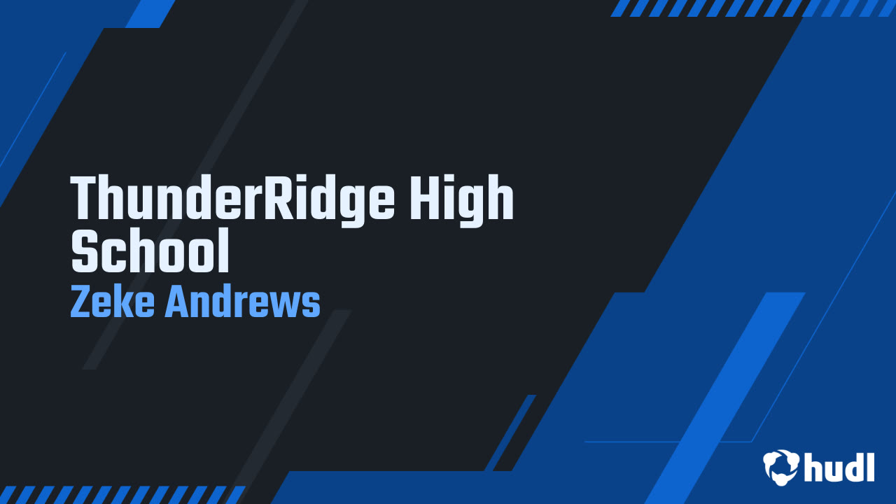 ThunderRidge High School - Zeke Andrews highlights - Hudl