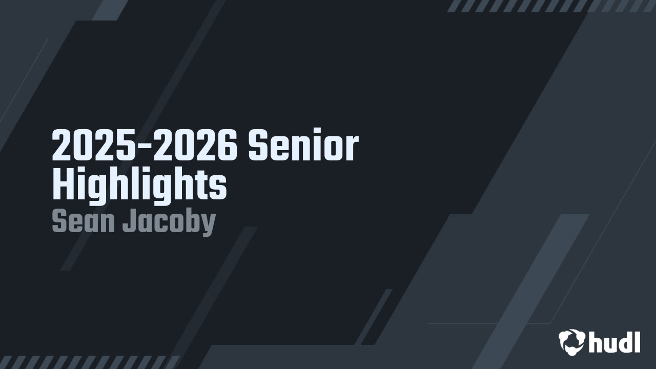 2025-2026 Senior Highlights - Sean Jacoby highlights - Hudl