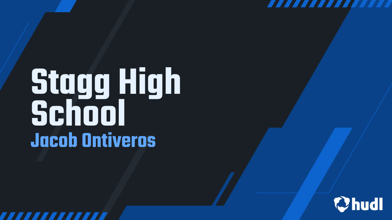 Stagg High School - Jacob Ontiveros highlights - Hudl