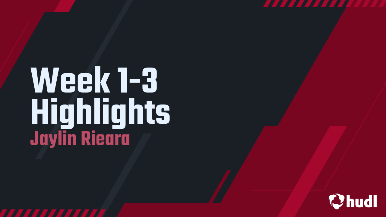 Week 1-3 Highlights - Jaylin Rieara highlights - Hudl